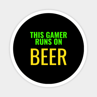 This gamer runs on beer Magnet